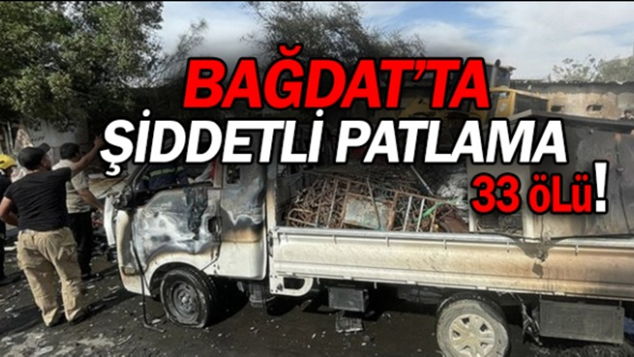 Bağdat'ta patlama: Çok sayıda ölü ve yaralı var