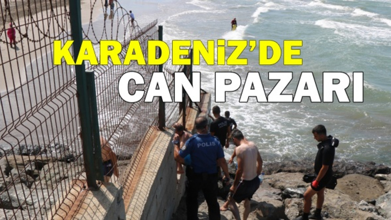 Karadeniz'de can pazarı
