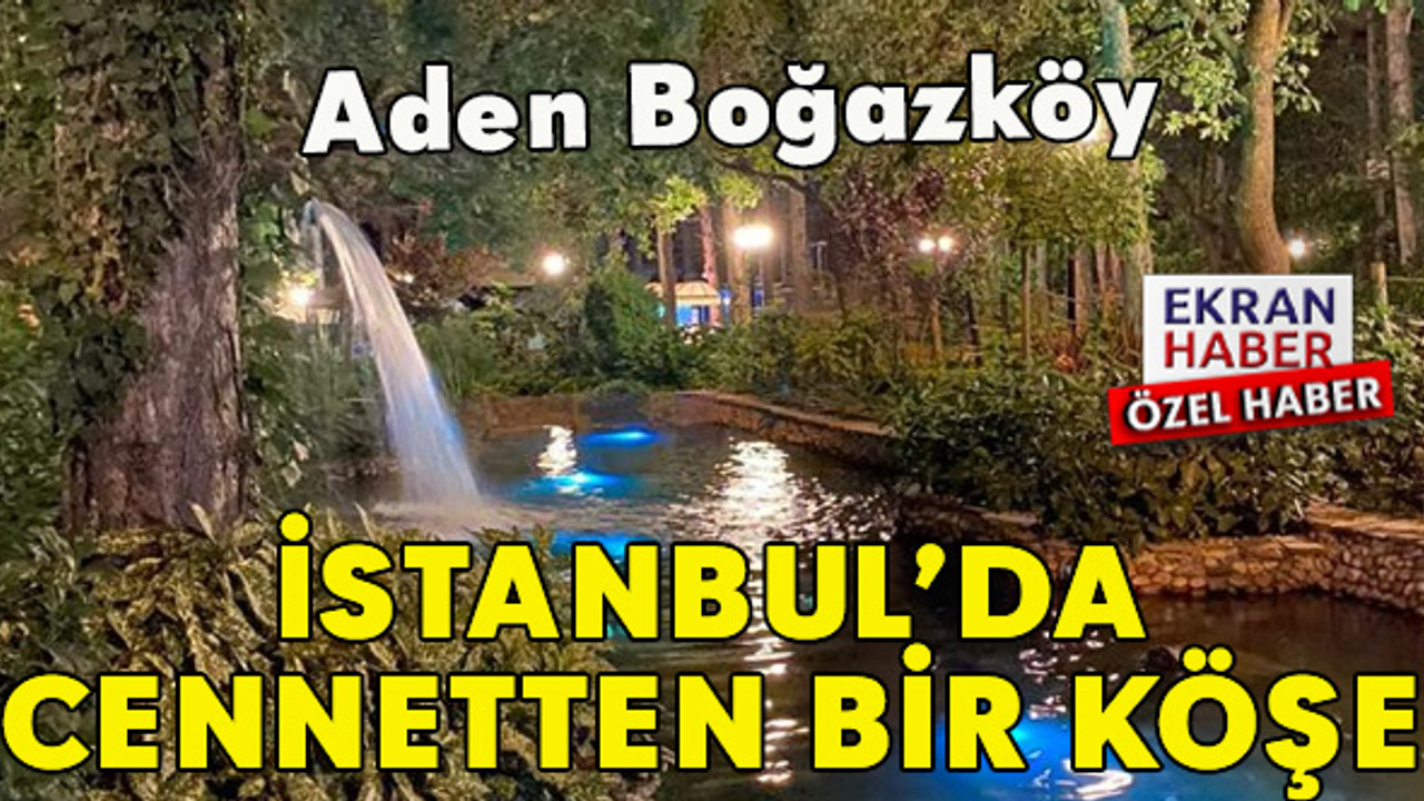 İstanbul’da Cennetten Bir Köşe!