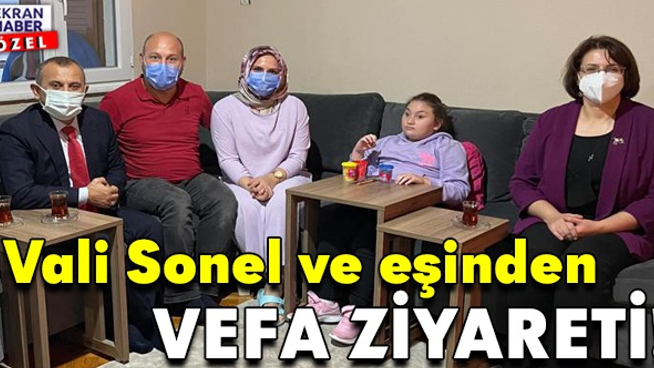 Vali Sonel ve Eşinden Vefa Ziyareti!