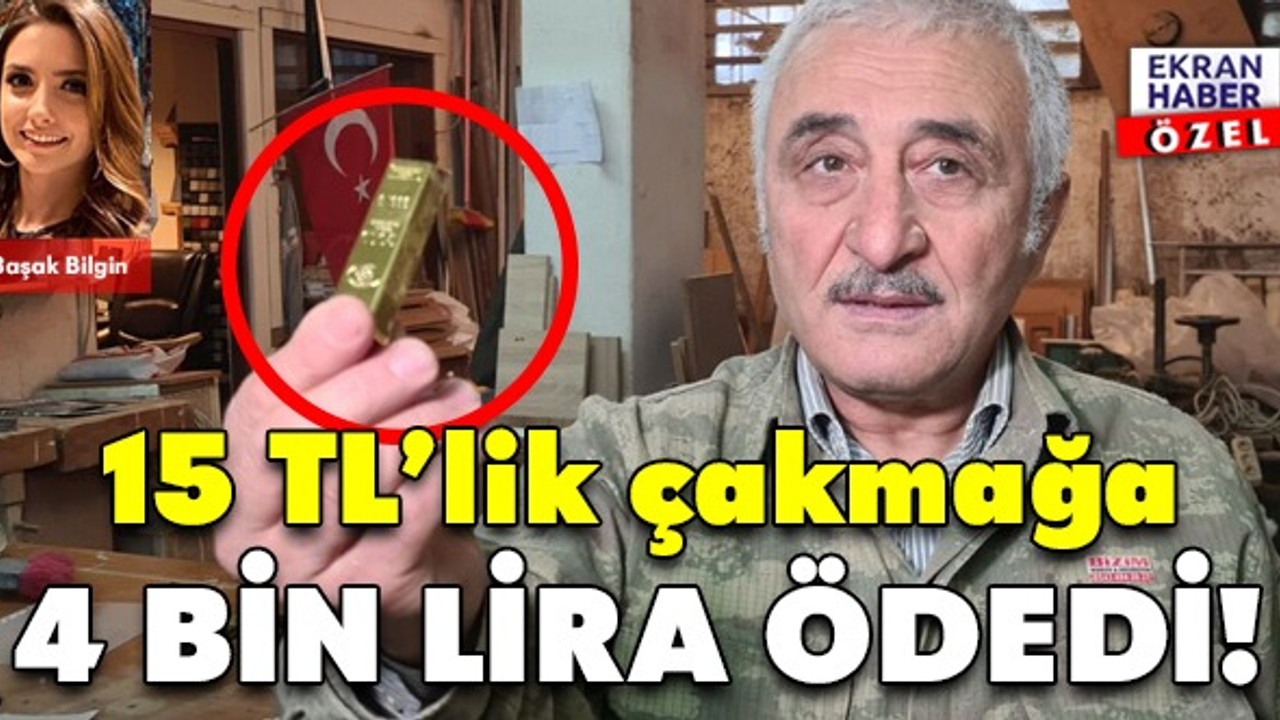 15 TL’lik Çakmağa 4 Bin TL Ödedi!