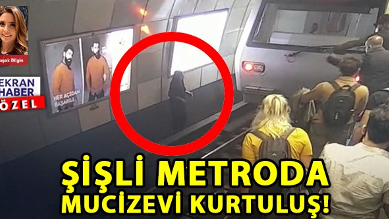 Şişli metroda mucizevi kurtuluş!