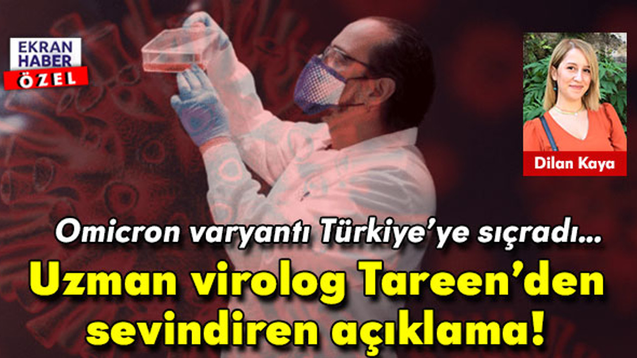 Türkiye'de ilk vakalar görüldü! Uzman virologdan sevindirici Omicron açıklaması...