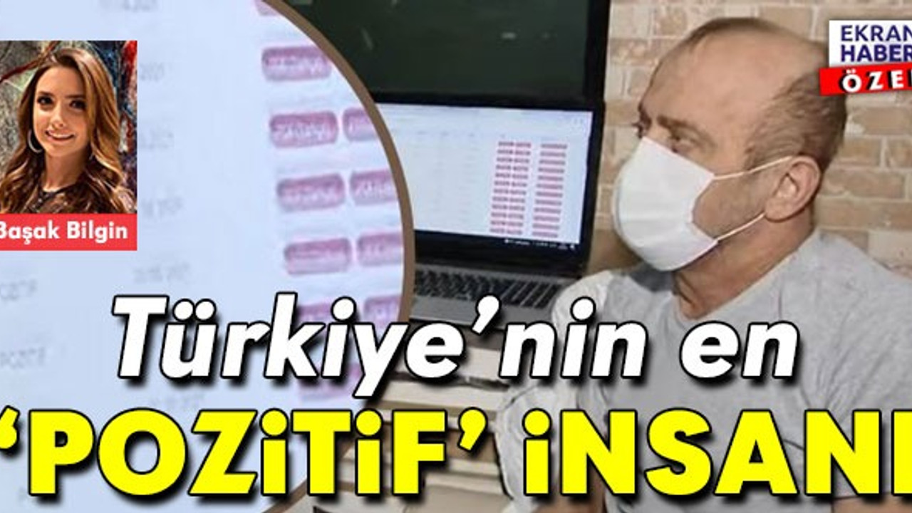 Türkiye'nin en 'pozitif' insanı