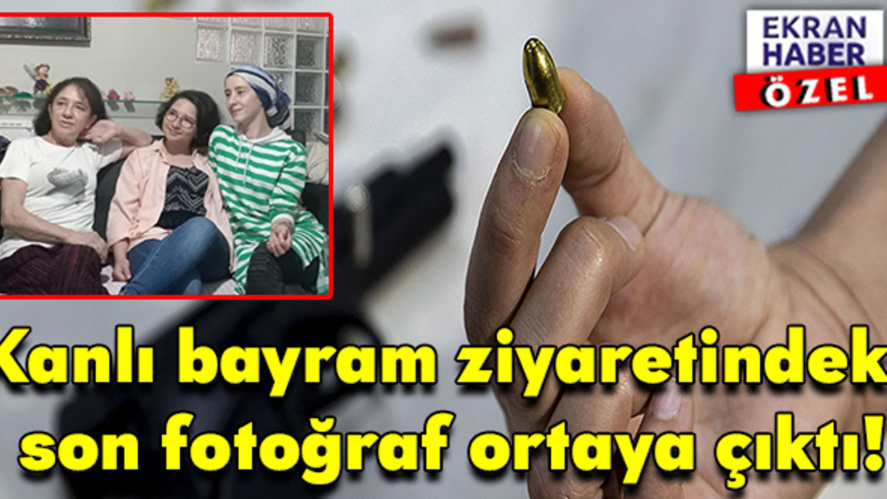 Kanlı bayram ziyaretindeki son fotoğraf ortaya çıktı!