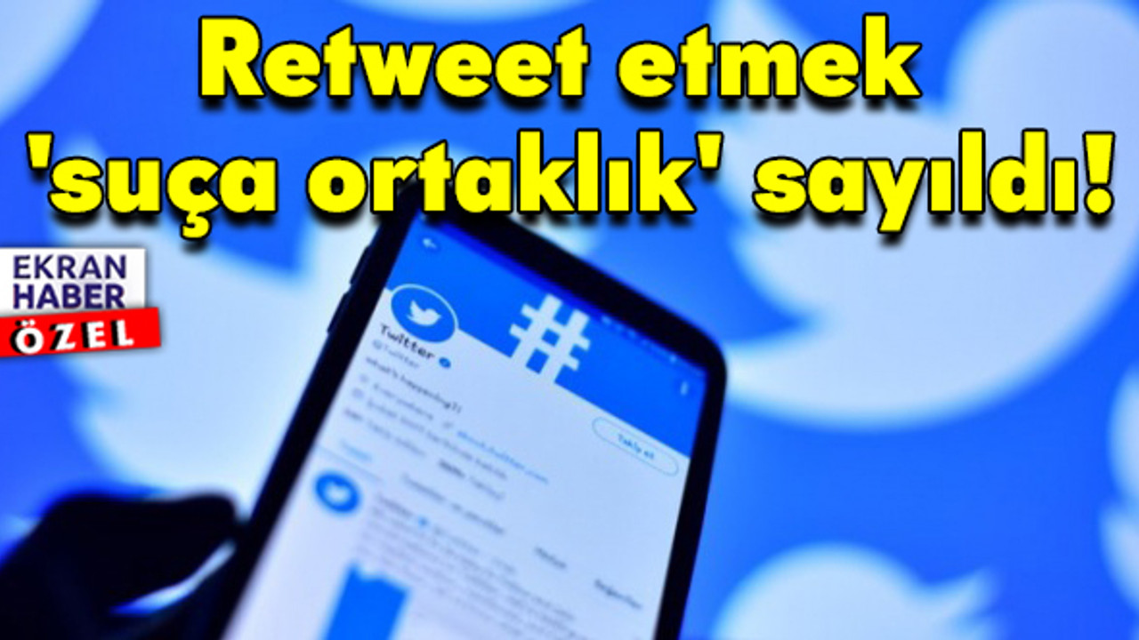 ‘Retweet’ Yaparken Bir Kez Daha Düşünün! Hukukçular konuyu Ekran Haber'e değerlendirdi