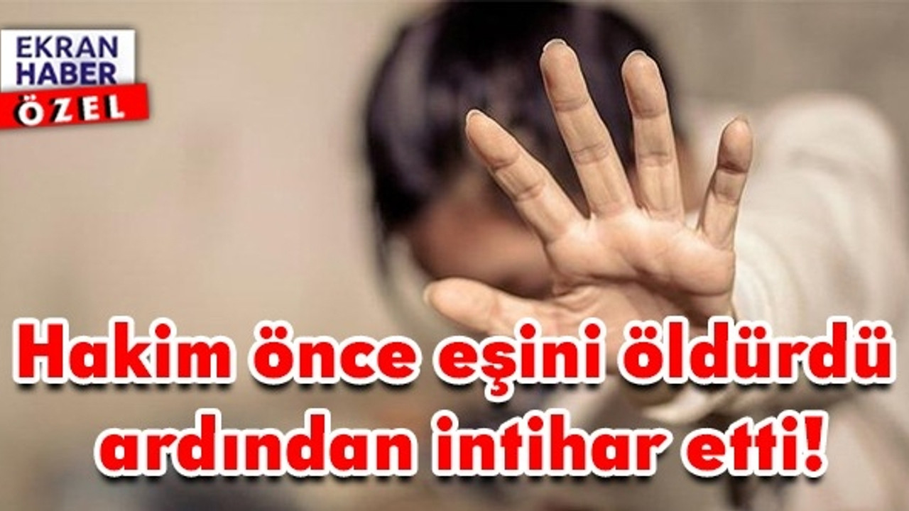 Ankara'da şok cinayet! Hakim önce eşini öldürdü, ardından intihar etti