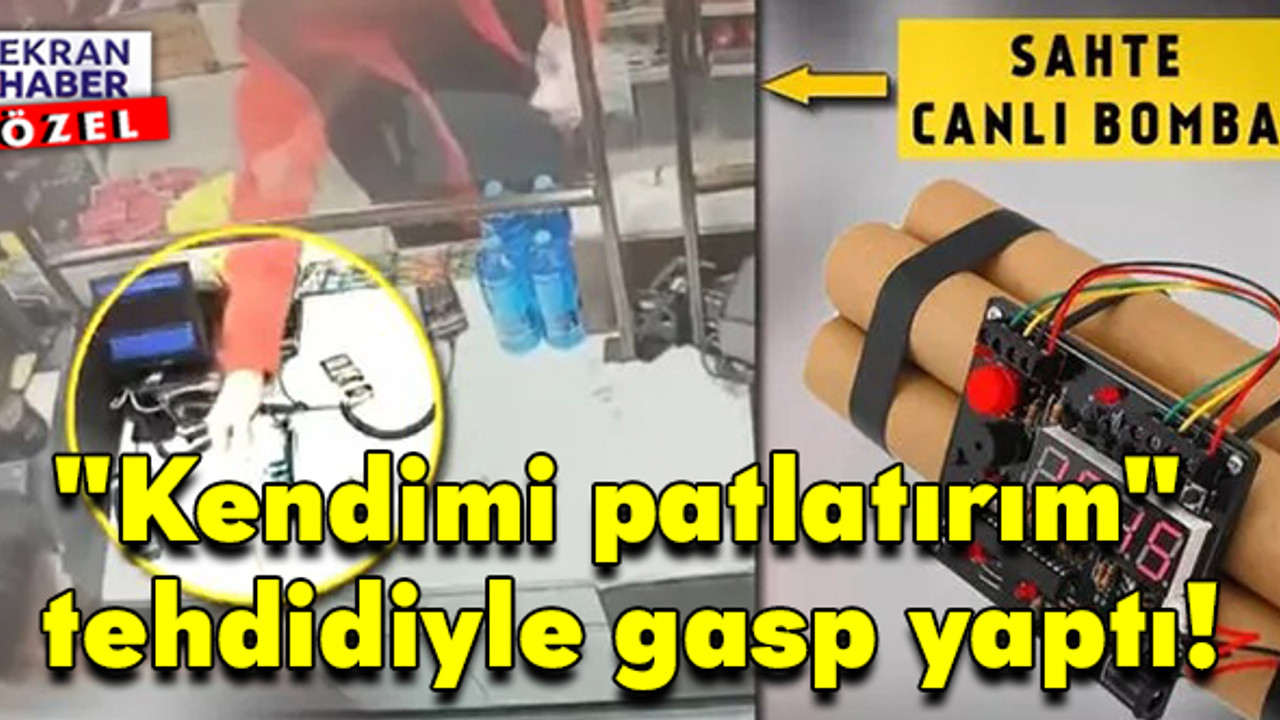 Canlı bombayım yalanıyla gasp yaptı!