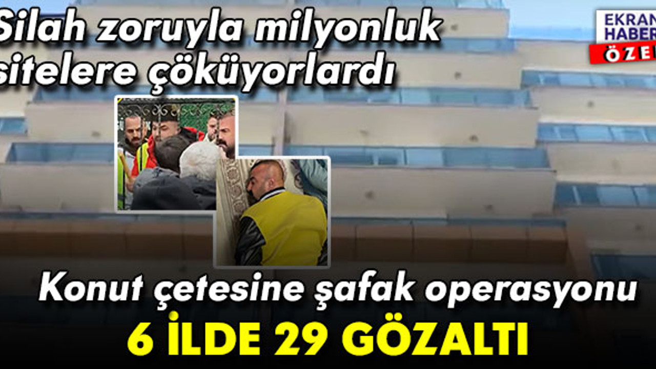 Milyonluk sitelere çöken çeteye operasyon: Şafak vakti 6 ilde 29 gözaltı