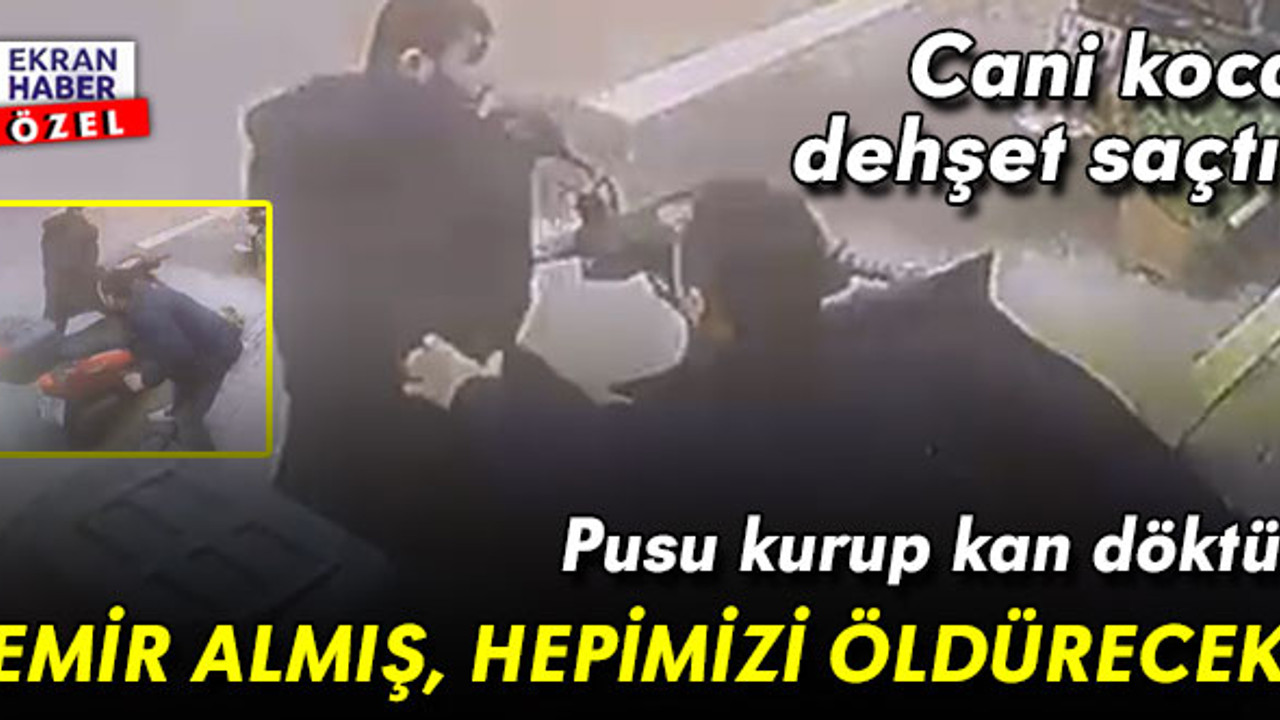 Cani koca pusu kurup kan döktü: ‘Komutandan emir almış, hepimizi öldürecek’