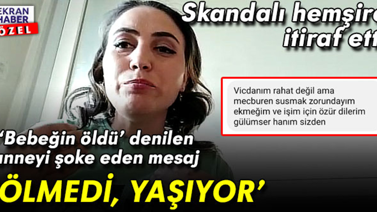 Skandalı hemşire itiraf etti! ‘Bebeğin öldü’ denilen anneyi şoke eden mesaj: ‘Ölmedi, yaşıyor’
