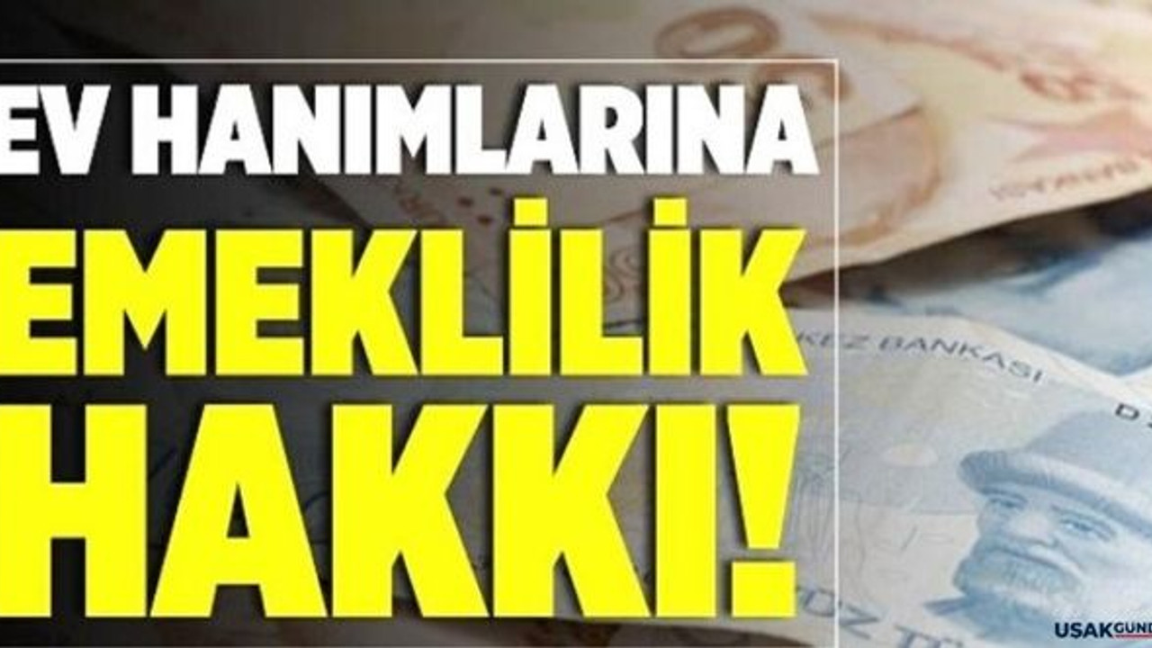 Ev Hanımlarına Emeklilik Müjdesi! 6 Yıl Önce Emekli Olma Fırsatı! 5.400 Gün, 4.500 Güne Çekiliyor...