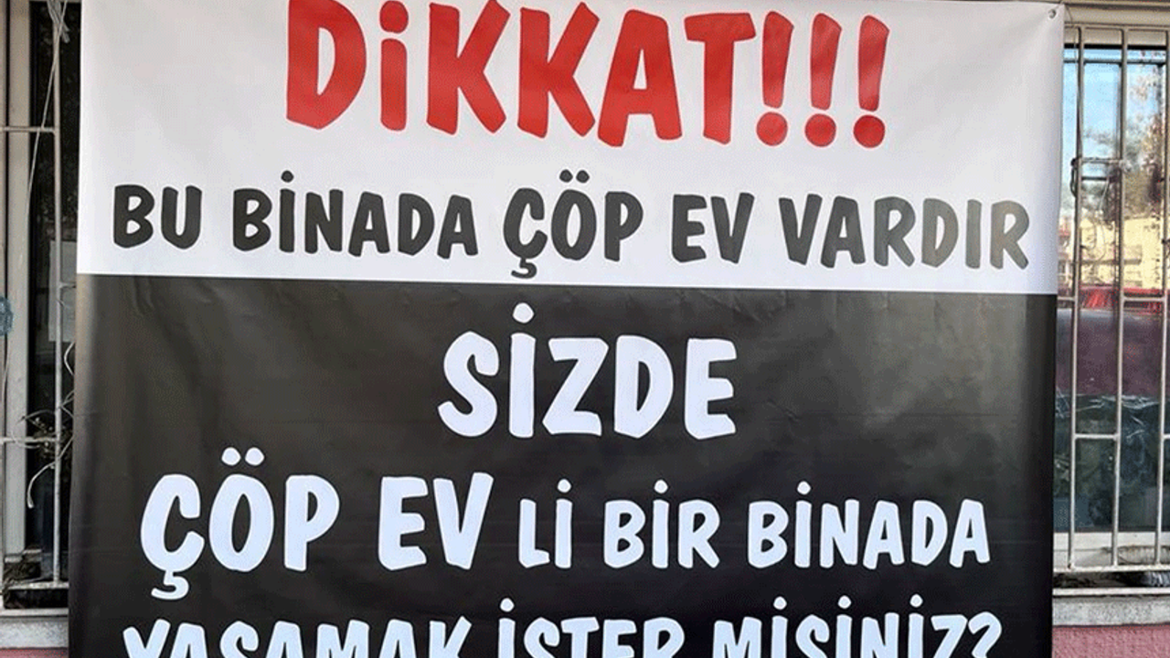 Ankara'da mahalleliden 'çöp ev' isyanı! Pankart astılar