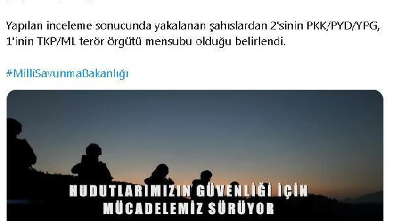 MSB: Suriye sınırında 3'ü terör örgütleri mensubu 15 kişi yakalandı