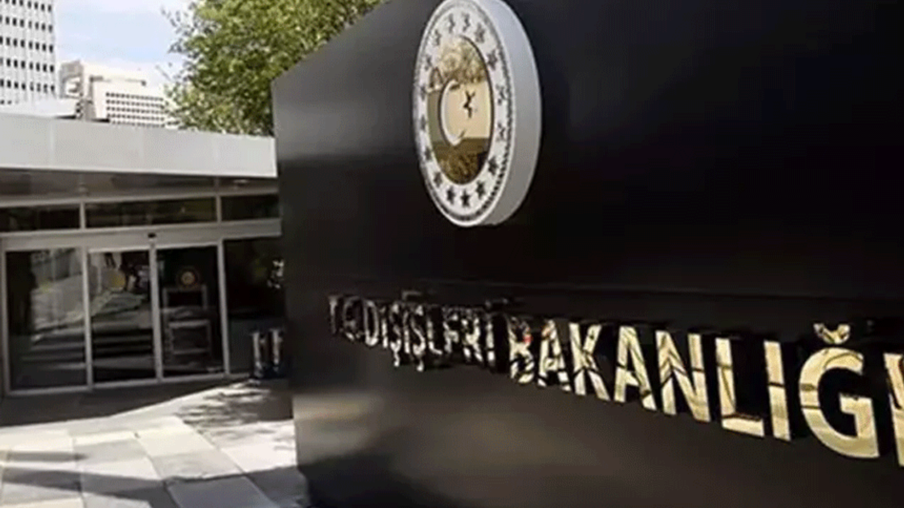 Dışişleri Bakanlığı'ndan açıklama!