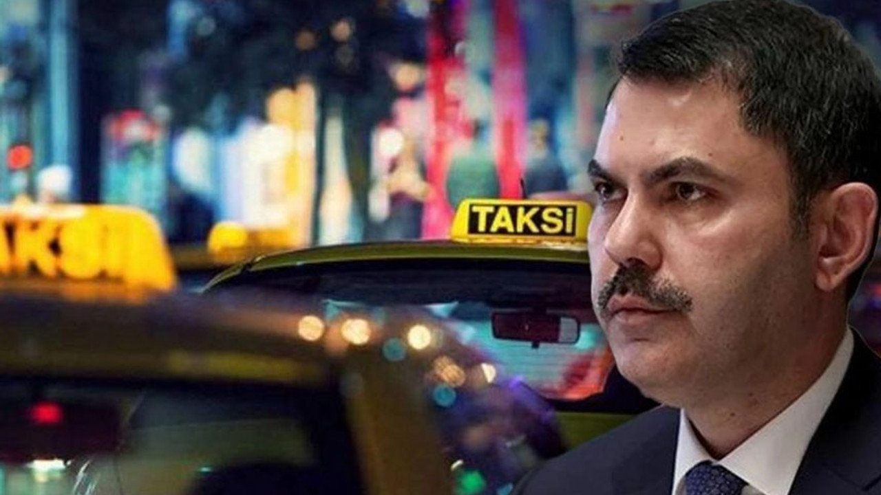 Murat Kurum’dan taksi sorununa çözüm: Önüne gelen taksici olamayacak