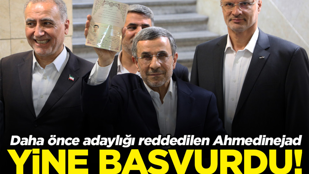 Ahmedinejad, seçimler için adaylık başvurusu yaptı