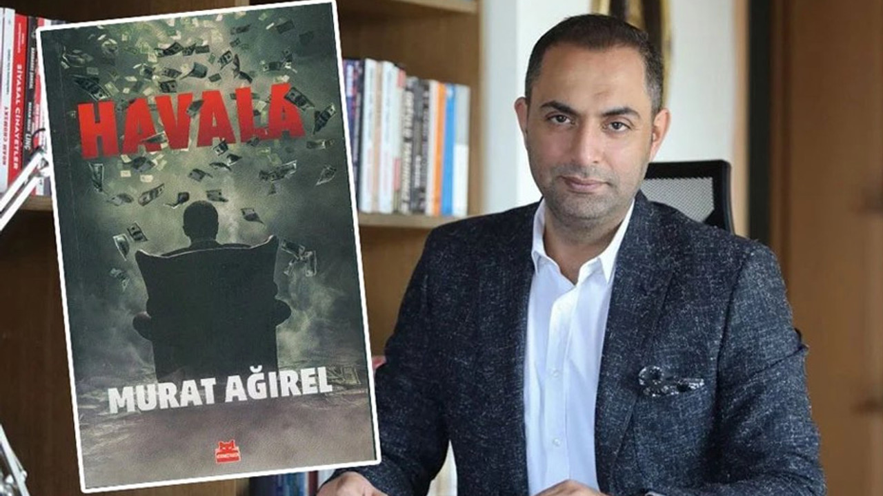 Murat Ağırel’in ‘Havala’ kitabına suç duyurusu! Toplatılması talep edildi