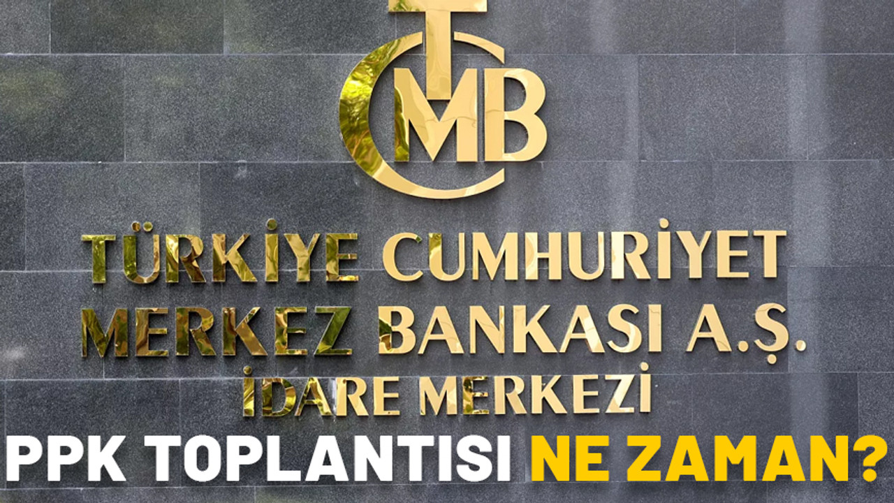 PPK TOPLANTISI AYIN KAÇINDA (EYLÜL 2024)? TCMB faiz kararı ne zaman?