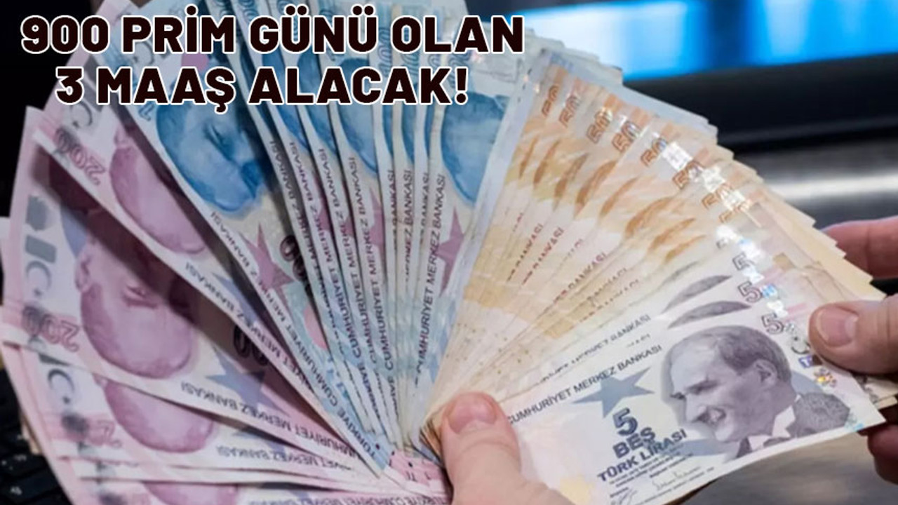 900 prim günü olan 3 maaş alacak. Başvuru detayları açıklandı