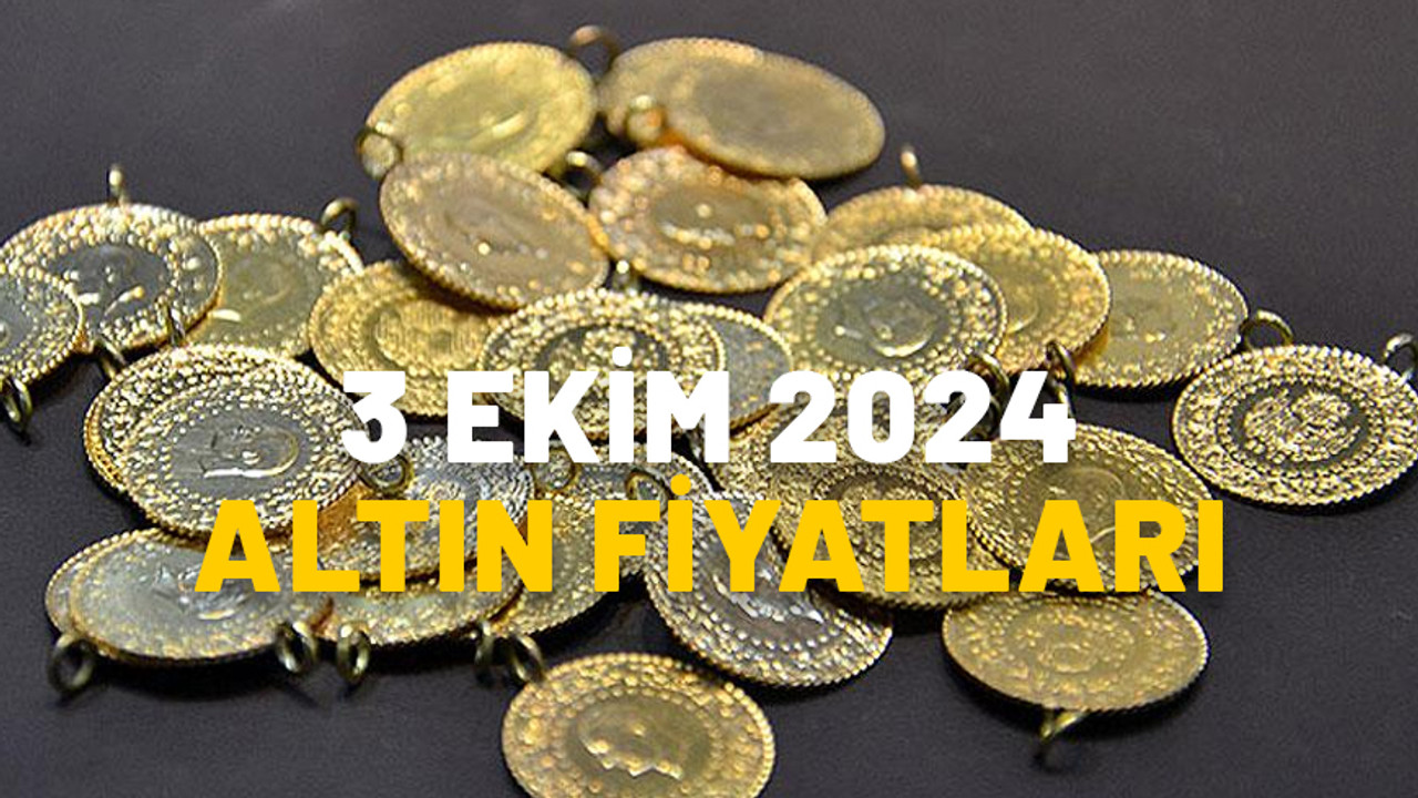 Canlı altın fiyatları 3 Ekim 2024: 22 ayar gram altın, çeyrek altın, cumhuriyet altını ne kadar kaç TL?