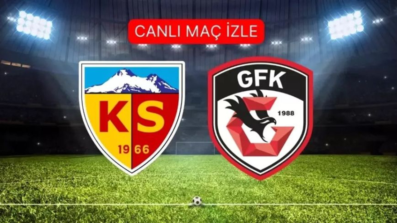 Kayserispor - Gaziantep FK maçı ne zaman, saat kaçta, hangi kanalda?