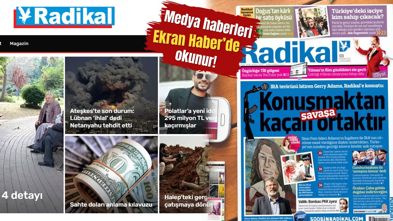 'Radikal' savaşı başladı! Yeniden basılıyor haberleri çıktı Demirören siteyi açtı