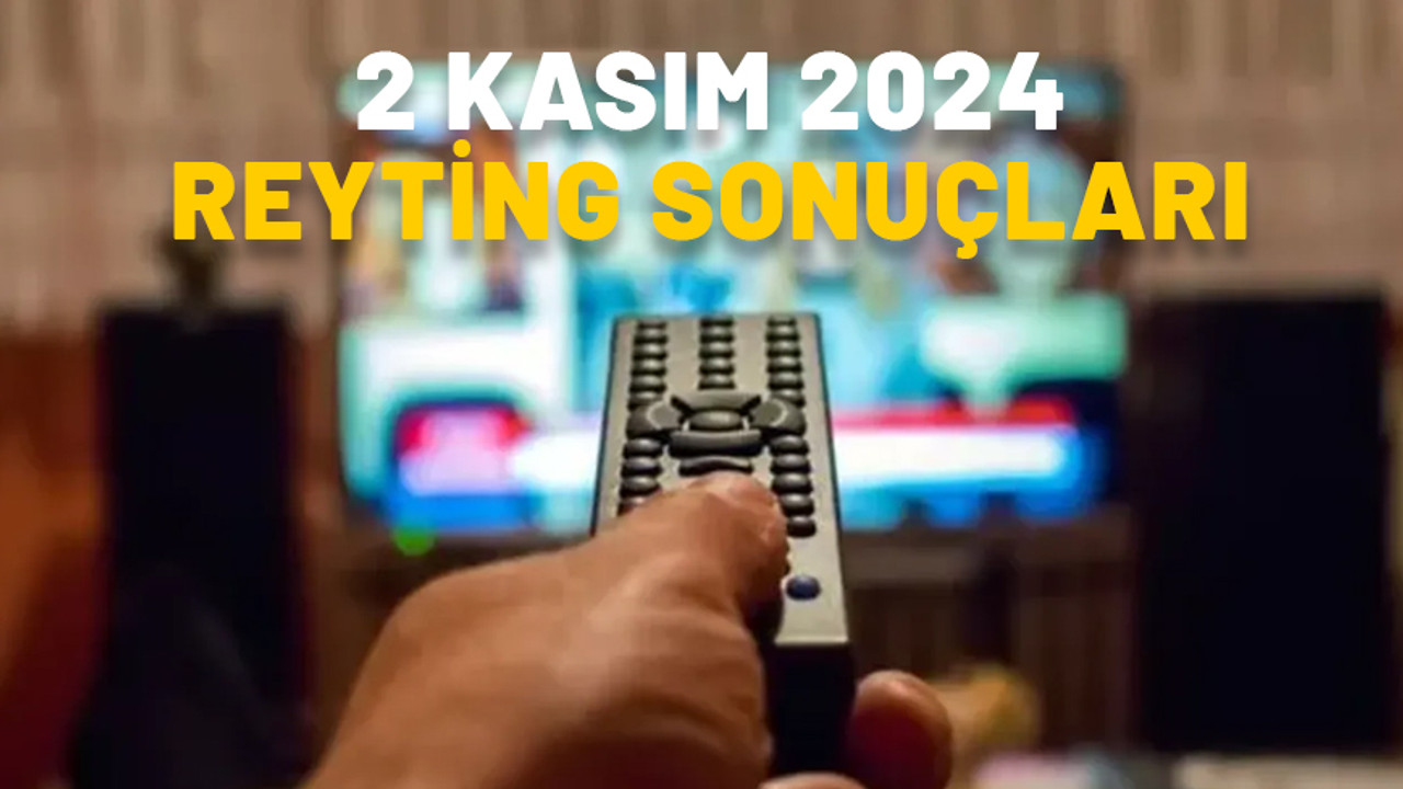 DÜN EN ÇOK NE İZLENDİ? 2 Kasım Reyting Sonuçları 2024: Gönül Dağı, Yabani, Yalan...