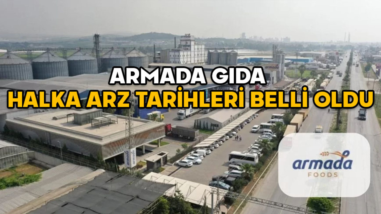 ARMADA GIDA HALKA ARZ TARİHLERİ BELLİ OLDU! Armada Gıda kaç lot verir, hisse fiyatı ne kadar? Katılım endeksine uygun mu