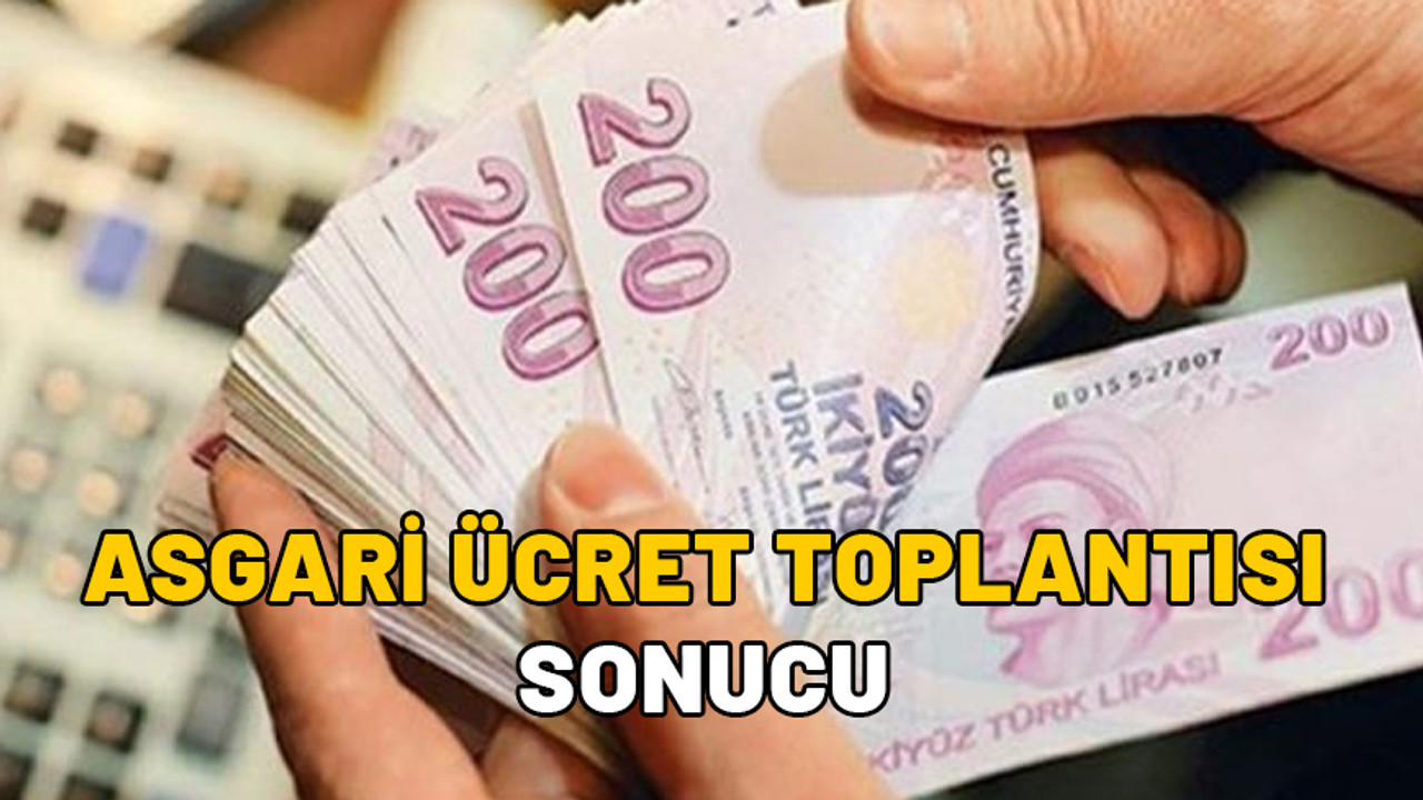 ASGARİ ÜCRET TOPLANTISI SONUCU: 2025 asgari ücret toplantısında ne konuşuldu? Yeni asgari ücret teklifleri ne kadar?