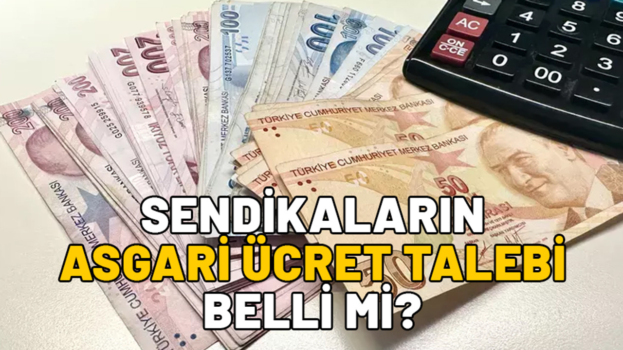 Asgari ücret toplantısı saat kaçta? Sendikaların asgari ücret talebi belli mi?