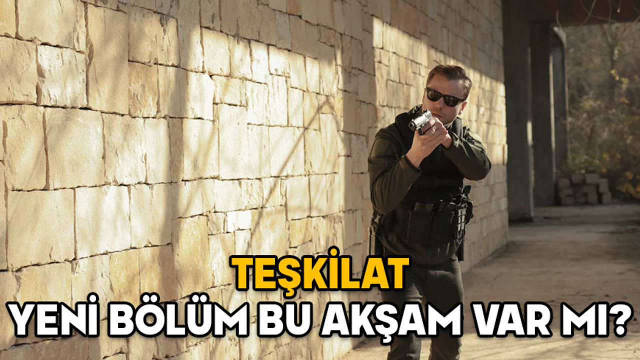 26 OCAK TEŞKİLAT YENİ BÖLÜM VAR MI? Teşkilat’ın 129. bölüm ne zaman? 26 Ocak 2025 TRT1 yayın akışı