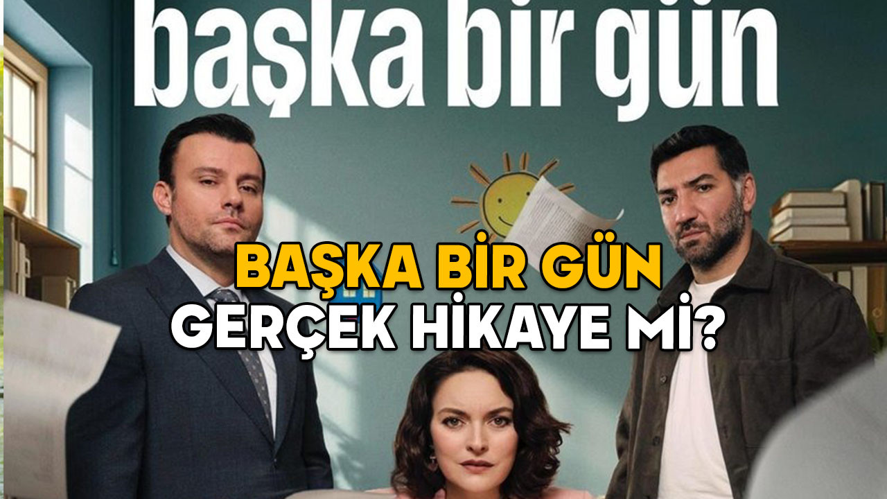 Başka Bir Gün Dizi uyarlama mı, gerçek hikaye mi? Yeni dizi Başka Bir Gün nerede çekiliyor?