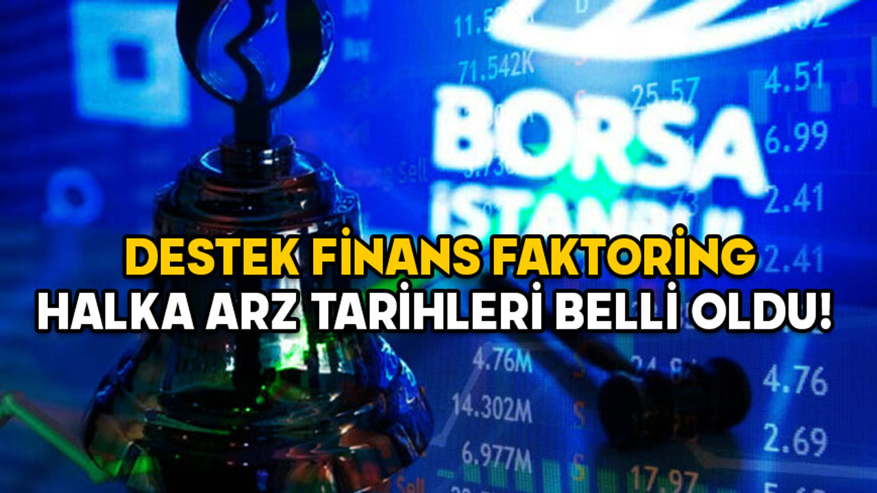 DESTEK FİNANS HALKA ARZ TARİHLERİ BELLİ OLDU! Destek Finans (DSTKF) kaç lot verir, hisse fiyatı ne kadar?