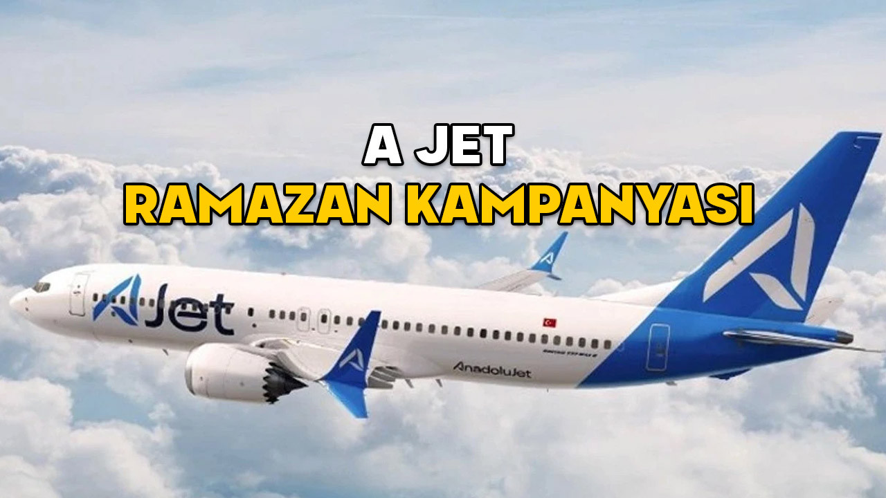 A JET’TEN KAÇIRILMAYACAK RAMAZAN KAMPANYASI! Yemek fiyatına yurt içi uçak bileti A Jet’te
