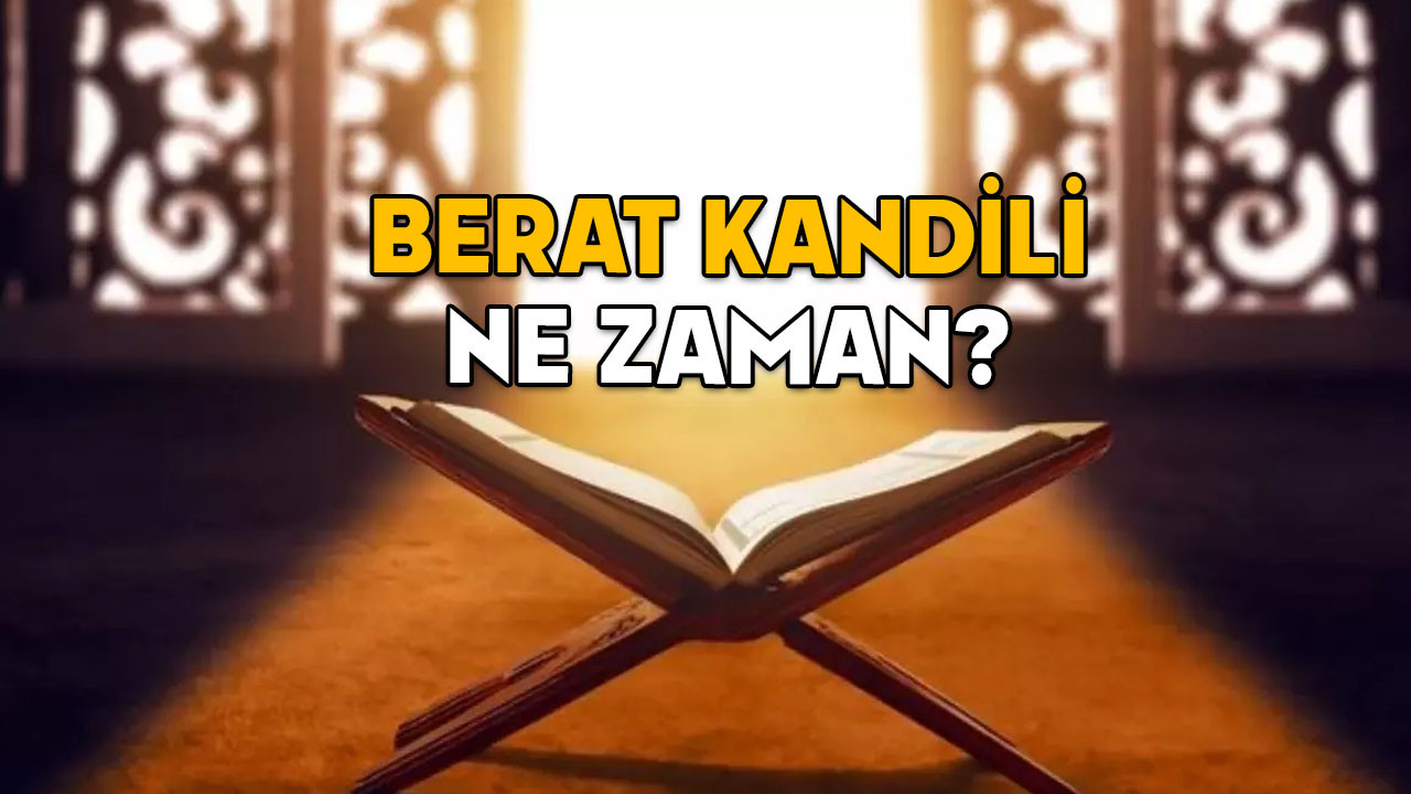 BERAT KANDİLİ TARİHİ 2025: Berat Kandili ne zaman idrak edilecek? Diyanet 2025 dini günler takvimi