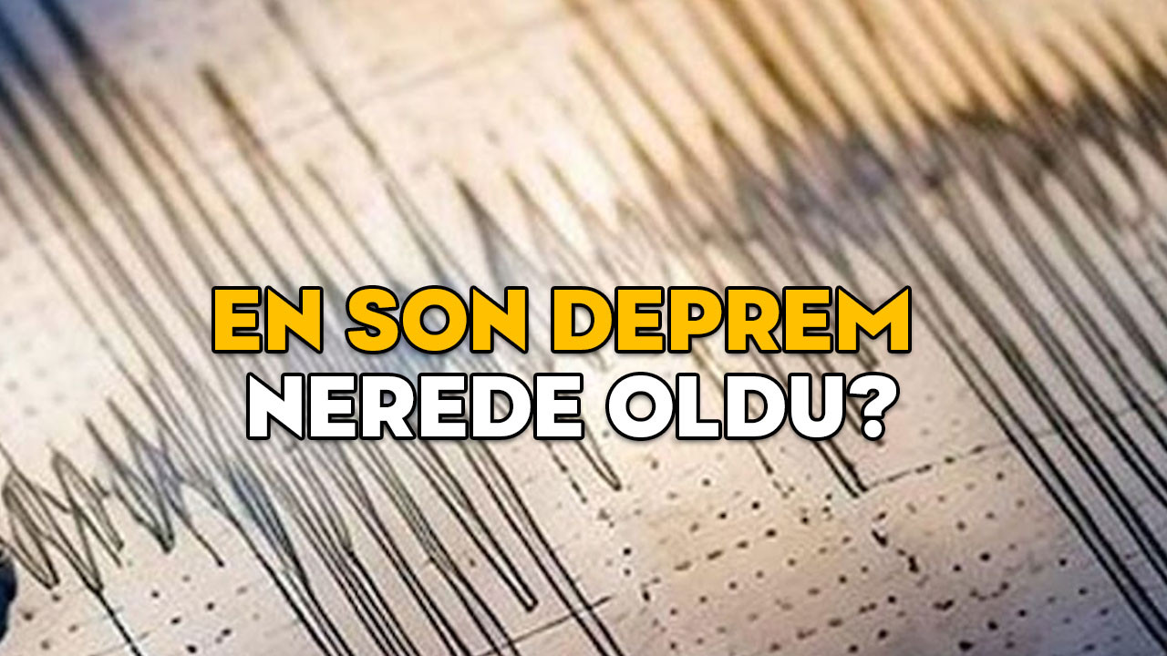 EN SON DEPREM NEREDE OLDU, KAÇ ŞİDDETİNDE? 8 Şubat 2025 bugünkü depremler (Kandilli Rasathanesi)