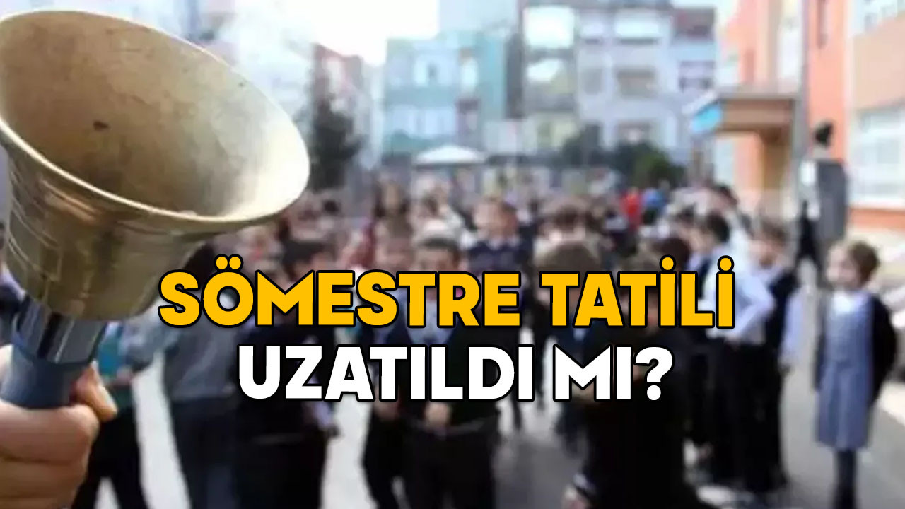 SÖMESTRE TATİLİ UZATILDI MI? 3 Şubat okullar tam gün mü, yarım gün mü, tatil mi?