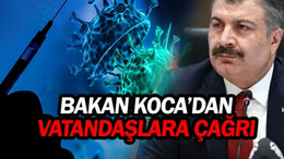 Bakan Koca'dan vatandaşlara aşı olma çağrısı!