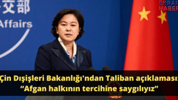 Çin Dışişleri Bakanlığı'ndan Taliban açıklaması: “Afgan halkının tercihine saygılıyız”