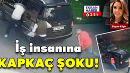 İş insanına kapkaç şoku!