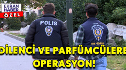 İstanbul'da dilenci avı!