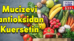 Mucize antioksidan 'Kuersetin': Faydaları saymakla bitmiyor