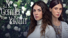 Ne Gemiler Yaktım dizisi ne zaman?