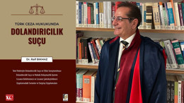Başsavcı Vekilinden ‘Türk Ceza Hukukunda Dolandırıcılık’ kitabı
