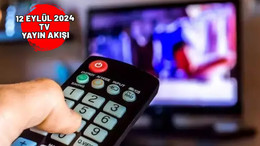 12 EYLÜL PERŞEMBE TV YAYIN AKIŞI 2024: TV’de bugün neler var? Star TV, Kanal D, Now TV, Show TV, TRT1, TV8, ATV