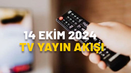 14 EKİM PAZARTESİ TV YAYIN AKIŞI 2024: Bugünkü diziler ve filmler || Kanal D, Now TV, TRT1, ATV, TV8, Star TV, Show TV