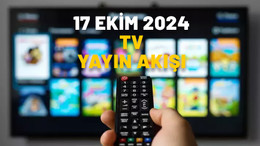 17 EKİM PERŞEMBE TV YAYIN AKIŞI 2024: TV’de bugün neler var? Now TV, Show TV, TRT1, Kanal D, TV8, ATV, Star TV