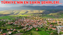 Türkiye'nin en sakin şehirleri açıklandı. Emekliler oraya yerleşmek isteyecek