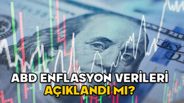 ABD ENFLASYON VERİLERİ AÇIKLANDI MI? Kasım ayı ABD enflasyonu ne kadar çıktı?